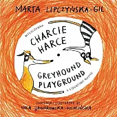 Charcie harce Greyhound playgroundMarta Lipczyńska-Gil Charcie harce Greyhound playgroundMarta Lipczyńska-Gil