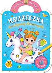 Książeczka kreatywnej dziewczynki Malowanka wyklejanka z,Anna Podgórska