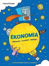 Ekonomia. Odrywam, rozumiem, działamPoropat Liviana