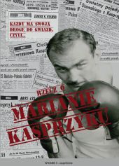 Rzecz o Marianie Kasprzyku Rzecz o Marianie Kasprzyku