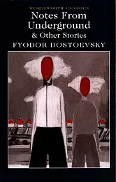 Notes From Underground & Other StoriesFyodor Dostoevsky Notes From Underground & Other StoriesFyodor Dostoevsky
