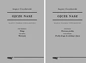 Ojcze Nasz Wolumin 1-2August Cieszkowski