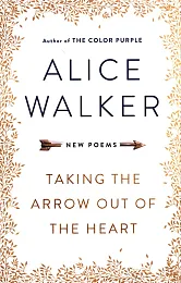 Taking the Arrow Out of the,Alice Walker