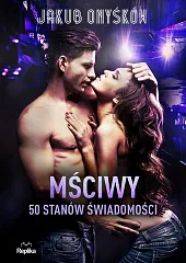 Mściwy 50 stanów świadomościJakub Onyśków Mściwy 50 stanów świadomościJakub Onyśków
