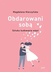 Obdarowani sobąMagdalena Kleczyńska