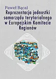 Reprezentacja jednostki samorządu terytorialnego w Europejskim Komitecie Regionów Reprezentacja jednostki samorządu terytorialnego w Europejskim Komitecie Regionów
