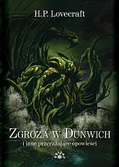 Zgroza w Dunwich i inne przerażające,Phillips Lovecraft Howard