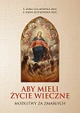 Aby mieli życie wieczne Aby mieli życie wieczne