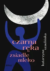 Czarna ręka, zsiadłe mleko Czarna ręka, zsiadłe mleko