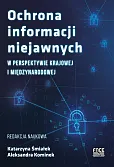 Ochrona informacji niejawnych w perspektywie krajowej i międzynarodowej Ochrona informacji niejawnych w perspektywie krajowej i międzynarodowej