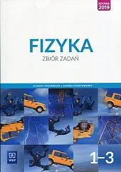 Fizyka 1-3 Zbiór zadań Zakres podstawowyLudwik Lehman Fizyka 1-3 Zbiór zadań Zakres podstawowyLudwik Lehman