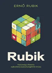 Rubik. Fascynująca historia najbardziej znanej łamigłówki,Erno Rubik