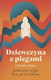 Dziewczyna z piegamiCecelia Ahern Dziewczyna z piegamiCecelia Ahern