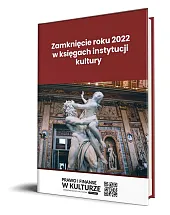 Zamknięcie roku 2022 w księgach instytucji kultury
