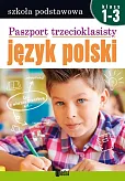Paszport trzecioklasisty Język polski klasa 1-3 Paszport trzecioklasisty Język polski klasa 1-3