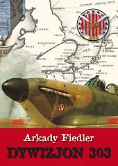 Dywizjon 303Arkady Fiedler Dywizjon 303Arkady Fiedler