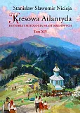 Kresowa Atlantyda Tom XIV Kresowa Atlantyda Tom XIV