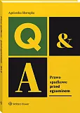 Prawo spadkowe. Przed egzaminem Prawo spadkowe. Przed egzaminem