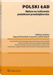 Polski ład - wpływ na rozliczenia podatkowe przedsiębiorców Polski ład - wpływ na rozliczenia podatkowe przedsiębiorców