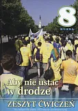 Aby nie ustać w drodze 8 Ćwiczenia Aby nie ustać w drodze 8 Ćwiczenia