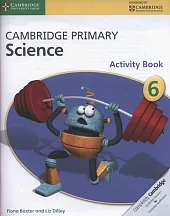 Cambridge Primary Science Activity Book 6Fiona Baxter