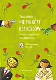 Nie ma róży bez kolców Ćwiczenia ortograficzne dla cudzoziemców (B1, B2)
