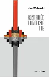 Rozmaitości filozoficzne i inneJan Woleński Rozmaitości filozoficzne i inneJan Woleński