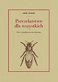 Pszczelarstwo dla wszystkich Pszczelarstwo dla wszystkich