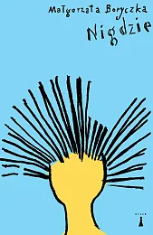 NigdzieMałgorzata Boryczka NigdzieMałgorzata Boryczka