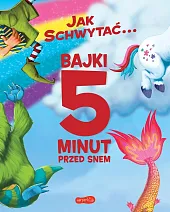 Jak schwytać Bajki 5 minut przed snem Jak schwytać Bajki 5 minut przed snem