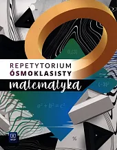 Repetytorium ósmoklasisty Matematyka