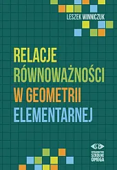 Relacje równoważności w geometrii elementarnejLeszek Winniczuk