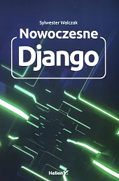 Nowoczesne Django Nowoczesne Django