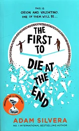 The First to Die at the,Adam Silvera The First to Die at the,Adam Silvera