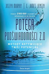 Potęga podświadomości 2.0Joseph Murphy