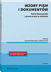 Wzory pism i dokumentów. Karta Nauczyciela i prawo pracy w oświacie Wzory pism i dokumentów. Karta Nauczyciela i prawo pracy w oświacie