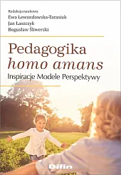 Pedagogika homo amansEwa Lewandowska-Tarasiuk Pedagogika homo amansEwa Lewandowska-Tarasiuk