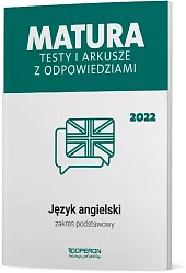 Matura 2022 Testy i arkusze z odpowiedziami Język angielski Zakres podstawowy Matura 2022 Testy i arkusze z odpowiedziami Język angielski Zakres podstawowy