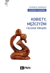 Kobiety, mężczyźni i bliskie związkiEugenia Mandal Kobiety, mężczyźni i bliskie związkiEugenia Mandal