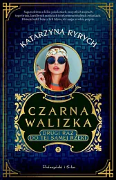 Czarna walizka. Drugi raz do tej,Katarzyna Ryrych