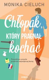 Chłopak, który pragnął kochać Chłopak, który pragnął kochać