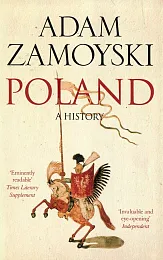 PolandAdam Zamoyski PolandAdam Zamoyski