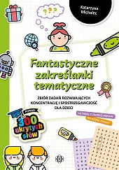 Fantastyczne zakreślanki tematyczneKatarzyna Michalec