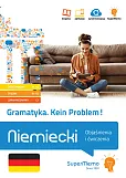 Gramatyka. Kein Problem! Niemiecki. Objaśnienia i ćwiczenia (poziom podstawowy A1-A2, średni B1-B2 i