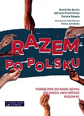 Razem po polsku Podręcznik do nauki języka polskiego jako obcego Poziom B1 Razem po polsku Podręcznik do nauki języka polskiego jako obcego Poziom B1