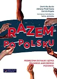 Razem po polsku Podręcznik do nauki języka polskiego jako obcego Poziom B1