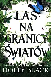 Las na granicy światówHolly Black
