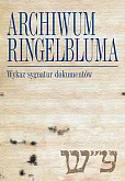 Archiwum Ringelbluma Konspiracyjne Archiwum Getta Warszawy Archiwum Ringelbluma Konspiracyjne Archiwum Getta Warszawy
