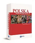 Polska Niepodległa. Encyklopedia PWN Polska Niepodległa. Encyklopedia PWN