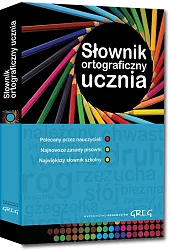 Słownik ortograficzny uczniaUrszula Czernichowska
